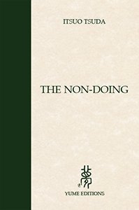 The Non Doing by Itsuo Tsuda (2014-11-08)