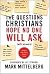 Questions Christians Hope No One Will Ask (10) by Mittelberg, Mark [Paperback (2010)]