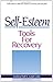 Self-Esteem Tools for Recovery by Lindsey Hall (1993-01-01)