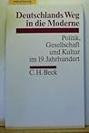 deutschlands_weg_in_die_moderne-politik,_gesellschaft_und_kultur_im_19.