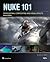 For visual effects artists, NUKE 101 by Ron Ganbar