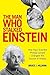 The Man Who Stalked Einstei...