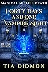 Forty Days and One Vampire Night by Tia Didmon