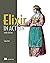 Elixir in Action, Third Edition