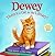 Vicki Myron: Dewey : There's a Cat in the Library! (Hardcover); 2009 Edition