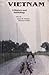 Vietnam: A History and Anthology