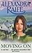 Moving On by Alexandra Raife (2001-07-05)