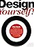 Design Yourself!