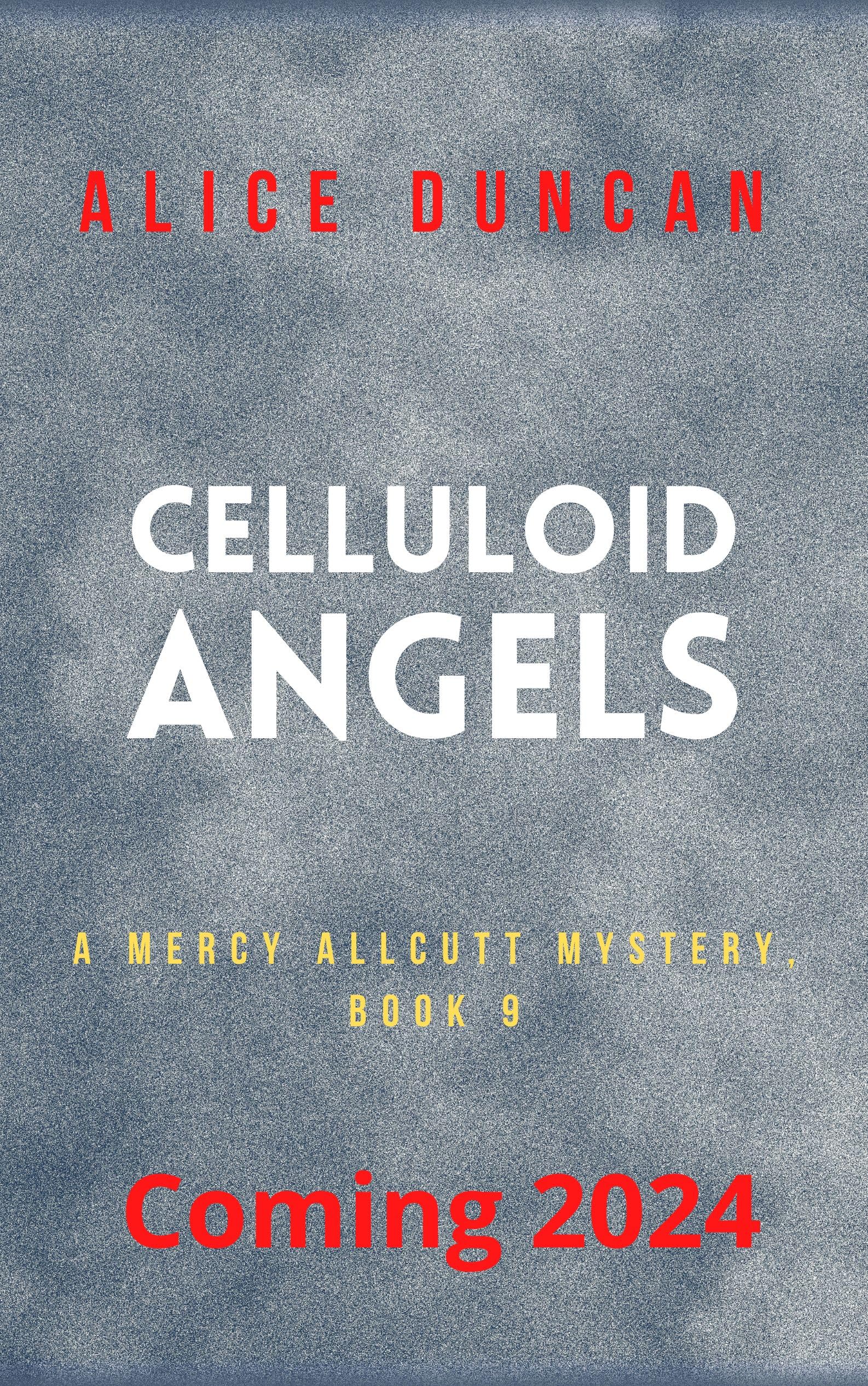 Celluloid Angels (A Mercy Allcutt Mystery, Book 9): Historical Cozy Mystery