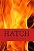 Hatch: Volume 1 (The Dragons Of Laton) by James Stevens (2013-10-27)