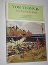 Tom Thomson: The Algonquin years Tom Thomson: The Algonquin years