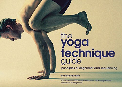 The Yoga Technique Guide - Principles of Alignment and Sequencing by Bruce Bowditch (September 25,2015)
