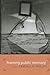 Framing Public Memory (Albma Rhetoric Cult & Soc Crit) by Phillips, Kendall R. Published by University Alabama Press 1st (first) edition (2007) Paperback