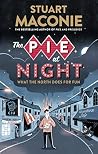 The Pie At Night:...