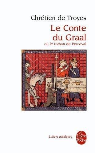Le Conte Du Graal (French Edition) LGF Edition by De Troyes, Chretien, Chretien de Troyes [1990]