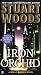 Iron Orchid (Holly Barker, No. 5) [Mass Market Paperback] by Stuart Woods