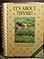 Its About Thyme!: An Herb Manual and Cookbook of Herb and Non Herb Recipes No. 1 by Clark, Marge (September 1, 1988) Hardcover