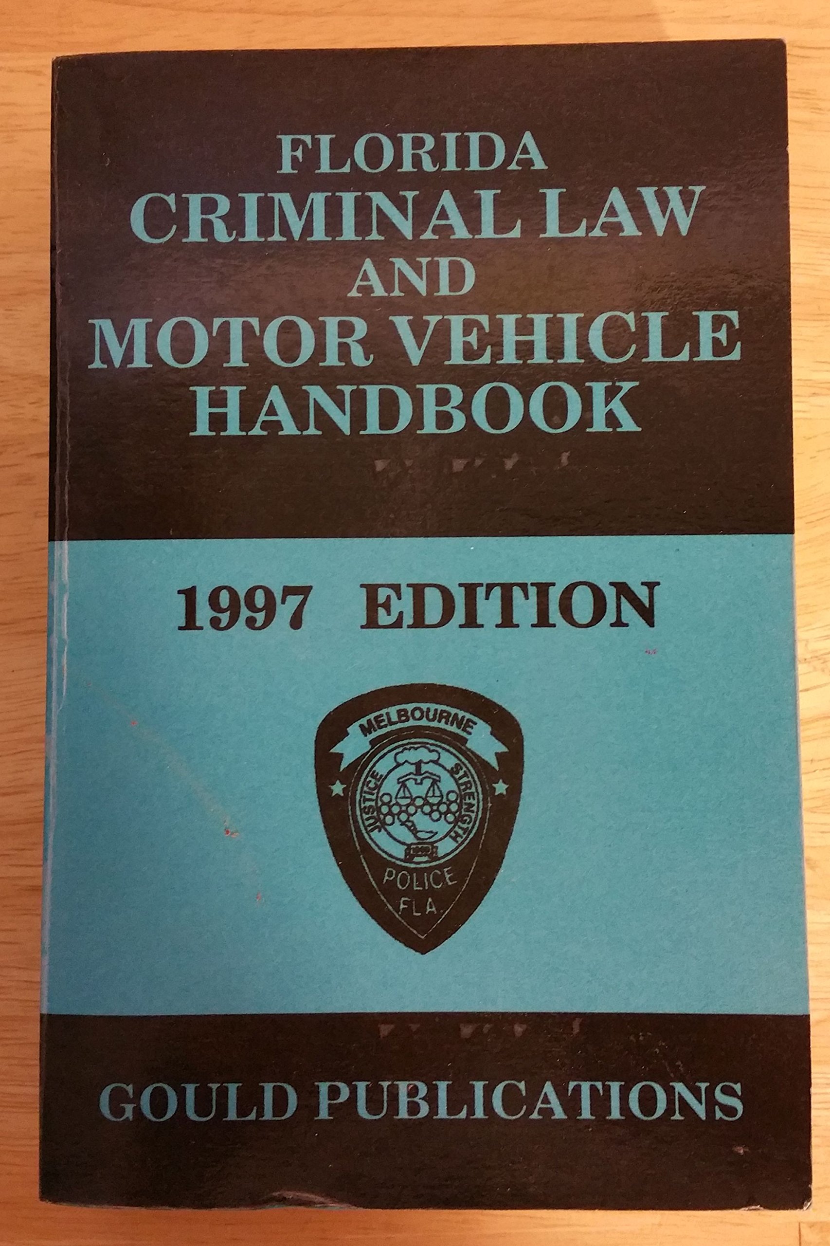 Florida Criminal Law and Motor Vehicle Handbook (Paperback)