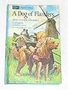 Dog of Flanders and Other Stories ( Companion Library Edition)