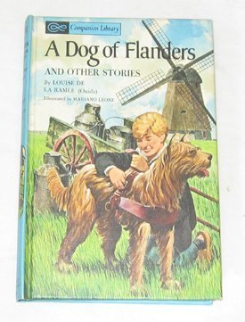 Dog of Flanders and Other Stories ( Companion Library Edition)