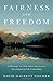 Fairness and Freedom: A History of Two Open Societies: New Zealand and the United States by David Hackett Fischer (2012-02-10)
