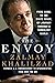 The Envoy: From Kabul to th...