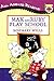 Max and Ruby Play School (All Aboard Reading. Picture Reader) Max and Ruby Play School