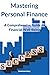 Mastering Personal Finance by Cameron Grey