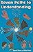 Seven Paths to Understanding by Zipporah Pottenger Dobyns