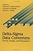 Delta-Sigma Data Converters: Theory, Design, and Simulation: 1st (First) Edition