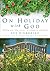 [On Holiday with God: Making Your Own Retreat - A Companion and Guide] [By: Pickering, Sue] [July, 2012]