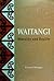 Waitangi : Morality and Rea...