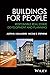 Buildings for People by Justin B Hollander