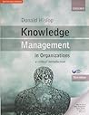 Knowledge Management in Organizations: A Critical Introduction