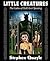 Little Creatures: The Gates of Hell Are Opening by Steve Quayle (2015-11-06)