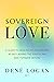 Sovereign Love: A Guide to ...