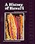 History of Hawaii - Student Edition by Linda K. Menton