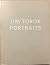 Jim Torok - Portraits
