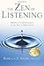 The Zen of Listening: Mindful Communication in the Age of Distraction by Rebecca Z. Shafir (2003-03-20)