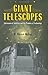 Giant Telescopes: Astronomical Ambition and the Promise of Technology by Dr. W. Patrick McCray (2004-03-01)