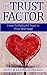 The Trust Factor: How To Rebuild Trust In Your Marriage by Tony DiLorenzo (2015-11-01)