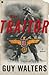 [ [ [ The Traitor [ THE TRAITOR ] By Walters, Guy ( Author )Jul-19-2005 Paperback
