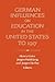 [(German Influences on Education in the United States to 1917... by Henry Geitz