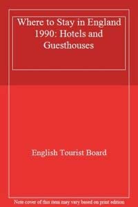 Hotels & Guesthouses in England, 1990 (HOTELS AND GUESTHOUSES IN ENGLAND)