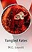 Tangled Fates