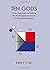 Ten Gods: A New Approach to Defining the Mythological Structures of the Indo-Europeans by Emily Lyle (2012-12-01)