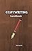 THE COPYWRITER'S HAND BOOK:...