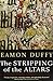 The Stripping of the Altars by Duffy, Eamon. (Yale University Press,2005) [Paperback] 2ND EDITION