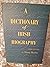 A Dictionary of Irish Biogr...