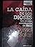 La caída de los dioses: los errores estratégicos de Hitler